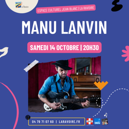 Manu Lanvin se produit le samedi 14 octobre à 20h30 à l’ECJB.