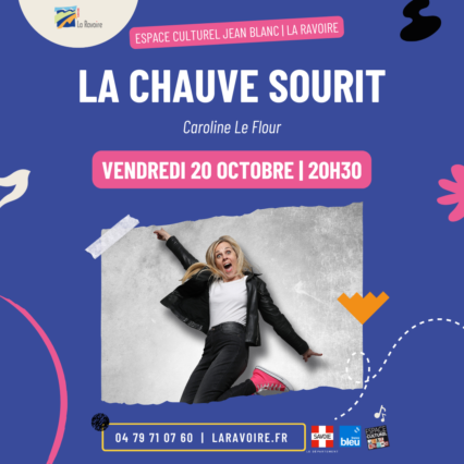 Découvrez « La Chauve Sourit », spectacle de Caroline Le Flour le vendredi 20 octobre à 20h30.